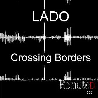 Crossing Borders by Lado