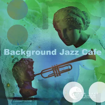 Background Jazz Cafe by Jazz Cafe Lounge Background Music