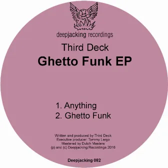 Ghetto Funk EP by Third Deck