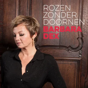 Rozen Zonder Doornen by Barbara Dex