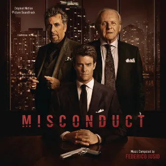 Misconduct (Original Motion Picutre Soundtrack) by Federico Jusid