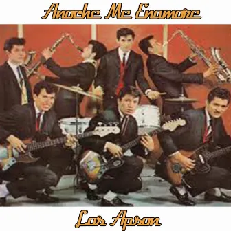 Anoche Me Enamore by Los Apson