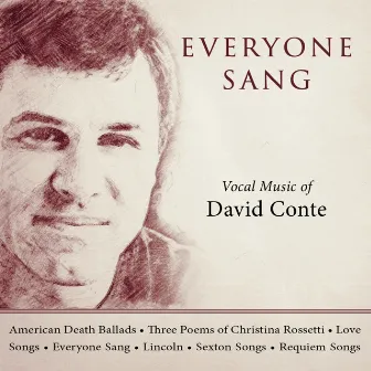 Everyone Sang: Vocal Music of David Conte by David Conte