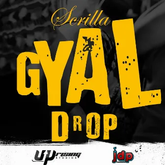 Gyal Drop by Scrilla