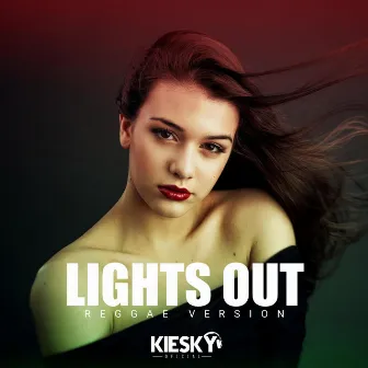 Lights Out (Reggae Version) by Kiesky