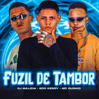 Fuzil de Tambor by Mc Guinho