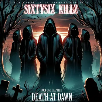 DEATH AT DAWN by SixtySix Killz