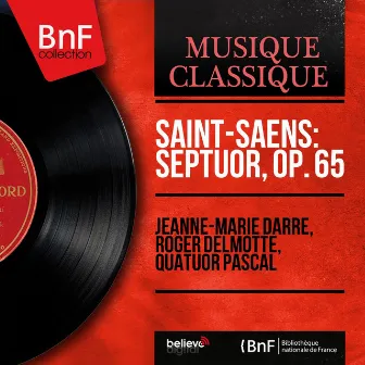 Saint-Saëns: Septuor, Op. 65 - EP (Mono Version) by Roger Delmotte