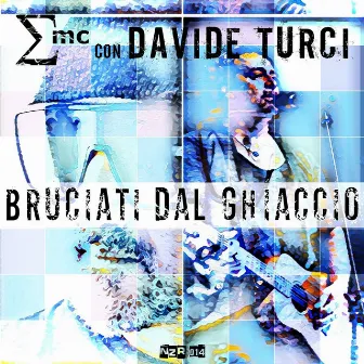 Bruciati dal ghiaccio by Davide Turci