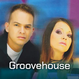 A Groovehouse legnagyobb slágerei by Groovehouse