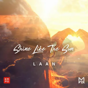 Shine Like the Sun by LAAN