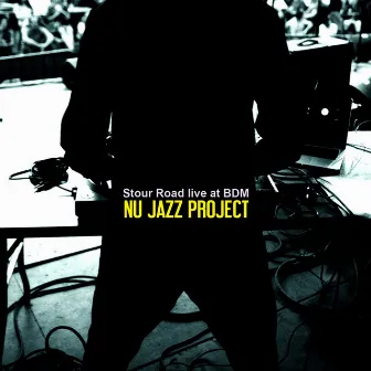 Stour Road Live at BDM by Nu Jazz Project