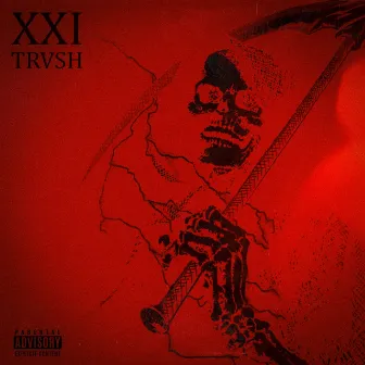 XXI by Trvsh