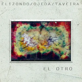 EL OTRO by Elizondo Ojeda Taveira Trio