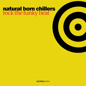 Rock The Funky Beat by Natural Born Chillers