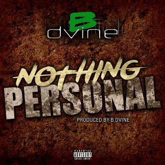 Nothing Personal by B. Dvine