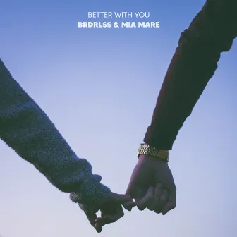 Better With You by Brdrlss