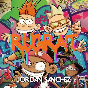 Rugrat by Jordan Sanchez