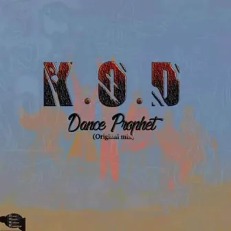 Dance Prophet by K.O.D.