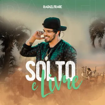 Solto e Livre by Rafael Frare