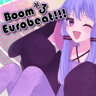 Boom×3 Eurobeat!!! by Hiy