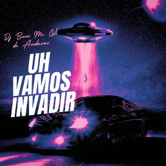 Uh Vamos Invadir by MC Gil Do Andaraí