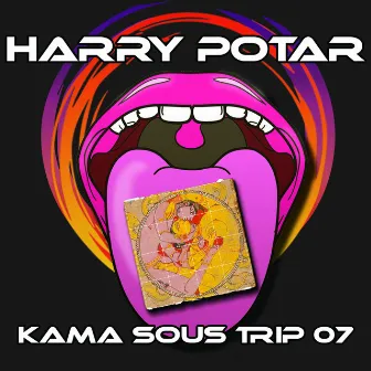 Kama Sous Trip 07 by Harry Potar