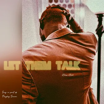 Let Them Talk by Blue Bill