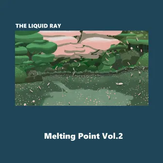 Melting Point Vol.2 by THE LIQUID RAY