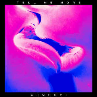 Tell Me More by Chad Walt