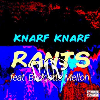 Rants (VIP) by Knarf Knarf