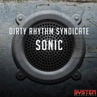 Sonic by Dirty Rhythm Syndicate