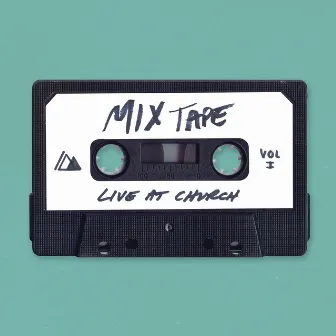 Live At Church: Mixtape Vol. 1 by Influence Music