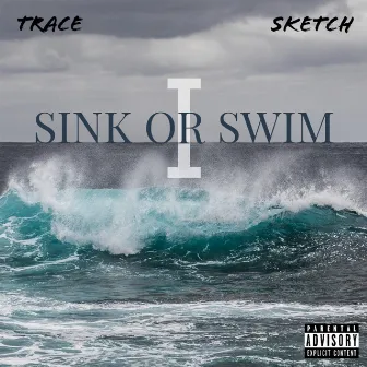 Sink or Swim by Trace & Sketch