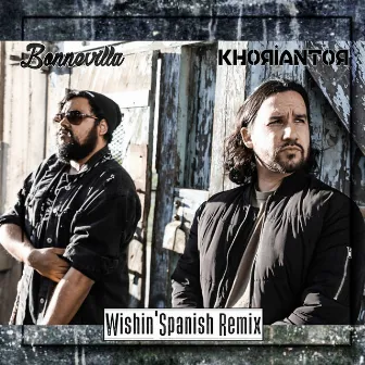 Wishin' (Spanish Remix) by KHORIANTOR