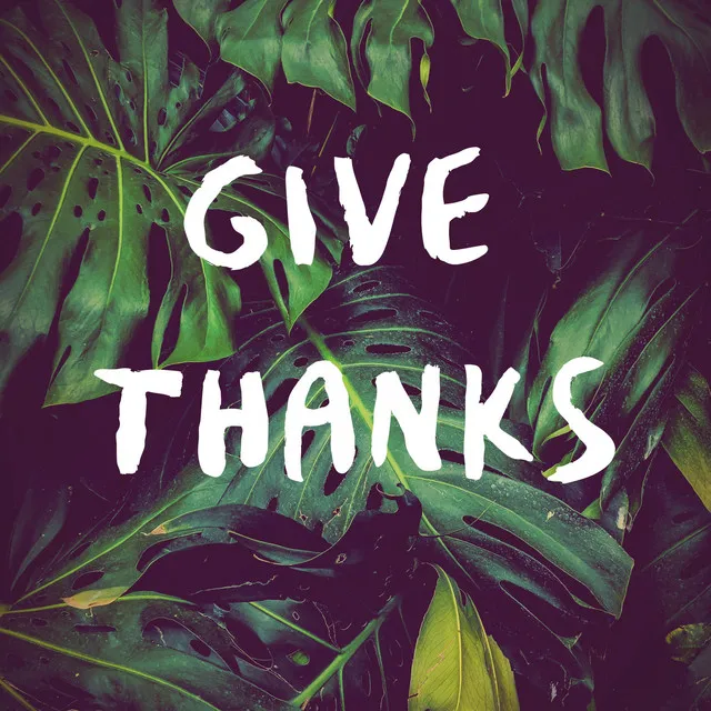 Give Thanks