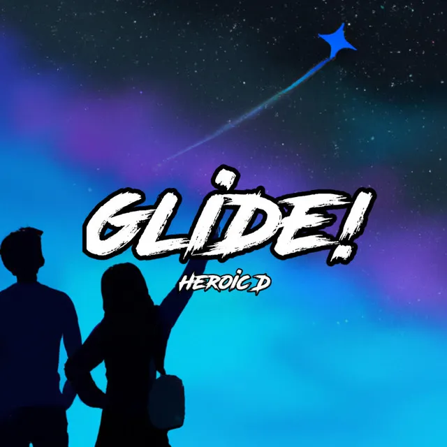 GLIDE!