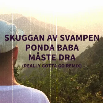 Måste dra by Skuggan Av Svampen