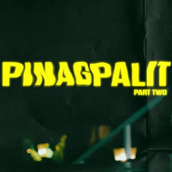 Pinagpalit, Pt. 2 by Unknown Artist