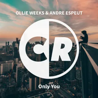 Only You by Ollie Weeks