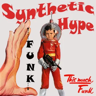 This Much Funk by Synthetic Hype