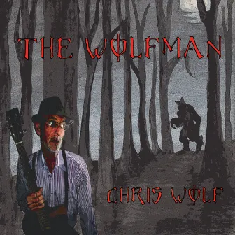 The Wolfman by Chris Wolf