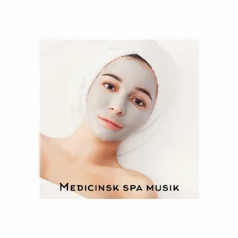 Medicinsk spa musik: Avslappnings behandlingar, Hälsosam kropp - Hälsosamt sinne by Avslappning ljud klubb