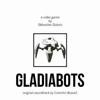 Gladiabots (Original Soundtrack) by Corentin Brasart