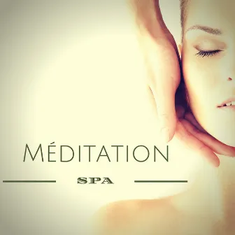 Méditation Spa – Relaxation: Musique Spa de Fond pour Méditation du Jour, Yoga et Sophrologie pour Sommeil Paisible by Sleep Melodies