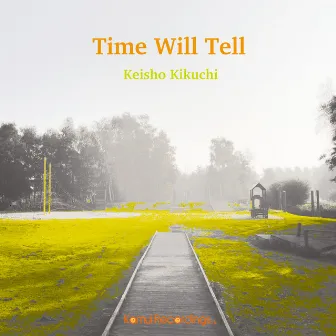 Time Will Tell by Keisho Kikuchi