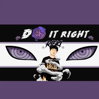 DO IT RIGHT by Rieki