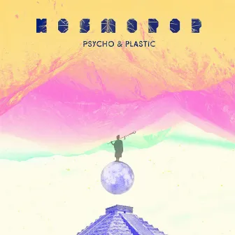 Kosmopop by Psycho & Plastic