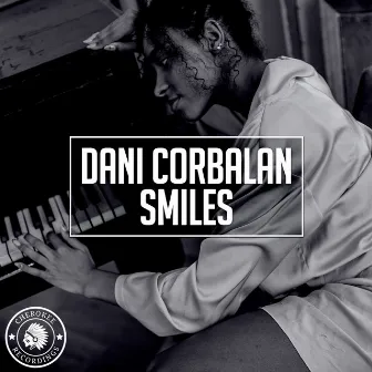 Smiles by Dani Corbalan