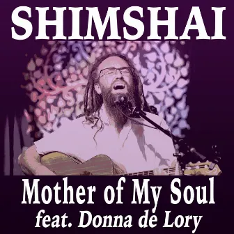 Mother of My Soul (feat. Donna De Lory) by Shimshai